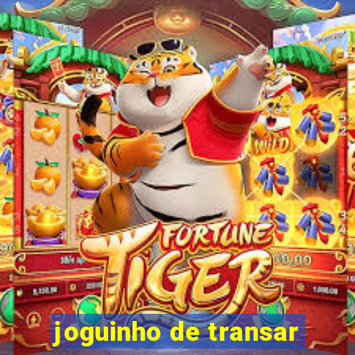 joguinho de transar